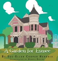 A Garden for Esmee 1796048291 Book Cover
