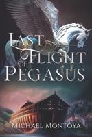 Last Flight of Pegasus B0CKBDF1N6 Book Cover