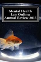 Mental Health Law Online: Annual Review 2015 1530145414 Book Cover