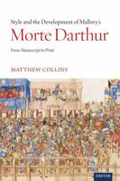 Style and the Development of Malory's Morte Darthur 1804130850 Book Cover