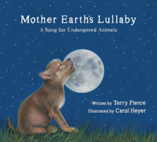 Mother Earth's Lullaby: A Song for Endangered Animals 195839419X Book Cover