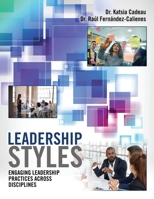 Leadership Styles: Engaging Leadership Practices Across Disciplines 1792464967 Book Cover