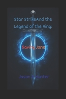 Star Strike and the Legend of the Ring: Saving Jane B0GKVMTXXQ Book Cover