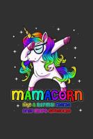 Mamacorn Like A Normal Mama Only More Awesome: Mommy Unicorn 6 x 9 in Notebook with 125 Pages Mother's Day Gift Unicorn Mom to Write Notes, Goals and Plan 1079879803 Book Cover