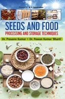 Seeds and Food - Processing and Storage Techniques 9388854411 Book Cover