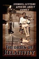 Theories of Relativity: Stories, Letters, & Poems about Family 1477126945 Book Cover