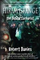 Hiram Grange and the Digital Eucharist 0981989497 Book Cover