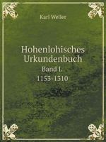 Hohenlohisches Urkundenbuch Band I. 1153-1310 5519130272 Book Cover
