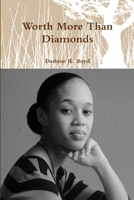 Worth More Than Diamonds 0557431484 Book Cover