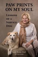 Paw Prints on My Soul: Lessons of a Service Dog 1986801373 Book Cover