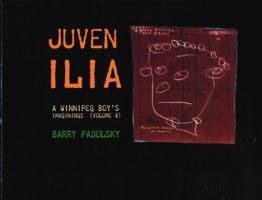 Juvenilia: A Winnipeg Boy's Imaginings (Volume 4) 1777866561 Book Cover