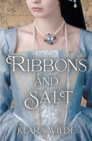 Ribbons and Salt B0BLY8BRTN Book Cover