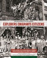 Explorers Emigrants Citizens: A Visual History of the Italian American Experience 8896408148 Book Cover