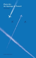 Plain Air: An Apology in Transit 1913642577 Book Cover