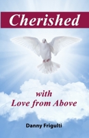Cherished with Love from Above B08BWFKDK7 Book Cover