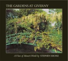 The Gardens at Giverny: A View of Monet's World 0893811149 Book Cover