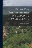Kritik der theoretischen Philosophie, Zweiter Band 1018760253 Book Cover
