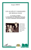 Les alliés et camarades de Messali Hadj: La gauche socialiste, La Fédération de l'Éducation nationale, Le Parti communiste internationaliste (Creac) (French Edition) 2343125805 Book Cover
