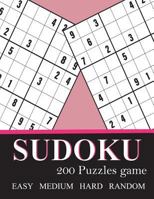 Sudoku: 200 Puzzles Game Easy Medium Hard Random 1980627533 Book Cover