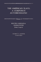 The American Slave: South Carolina Narratives Volume 3 0837163013 Book Cover