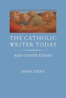 The Catholic Writer Today 1505114373 Book Cover