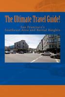 The Ultimate Travel Guide! San Francisco's Southeast Area and Bernal Heights 1975838963 Book Cover