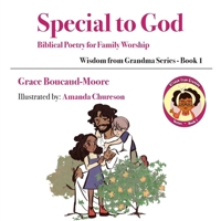 Special to God: Biblical Poetry for Family Worship (Wisdom from Grandma) 1479615714 Book Cover