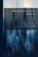 The Sociological Review, Volume 1 1248599489 Book Cover