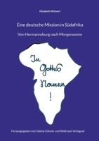 Eine deutsche Mission in Südafrika: Von Hermannsburg nach Morgensonne 3759714285 Book Cover