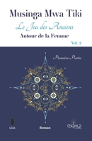 Le Jeu des Anciens - Vol.2 Autour de la Femme - Première Partie 237869072X Book Cover