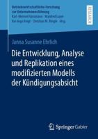 Die Entwicklung, Analyse und Replikation eines modifizierten Modells der Kündigungsabsicht (Betriebswirtschaftliche Forschung zur Unternehmensführung, 66) (German Edition) 3658461225 Book Cover
