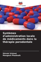 Systèmes d'administration locale de médicaments dans la thérapie parodontale (French Edition) 6208534534 Book Cover