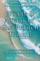 Effects & Affects of Gun-Related Trauma 1777835291 Book Cover