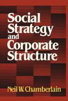 Social Strategy and Corporate Structure 1416576452 Book Cover