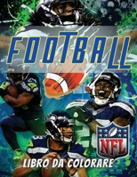 Football Libro da Colorare: Ore di divertimento per adulti e bambini con questo libro da colorare sul Football. 50 illustrazioni. Questo libro da ... tutti gli appassionati di Football 1801146543 Book Cover