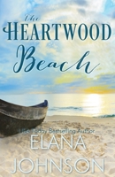 The Heartwood Beach: A Heartwood Sisters Novel 1953506267 Book Cover