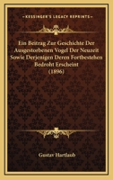 Ein Beitrag Zur Geschichte Der Ausgestorbenen Vogel Der Neuzeit Sowie Derjenigen Deren Fortbestehen Bedroht Erscheint (1896) 1167400526 Book Cover