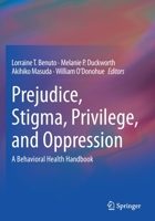 Prejudice, Stigma, Privilege, and Oppression: A Behavioral Health Handbook 3030355195 Book Cover