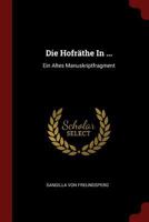 Die Hofr�the in ...: Ein Altes Manuskriptfragment 0353487163 Book Cover