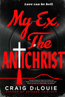 My Ex, the Antichrist 0316578185 Book Cover