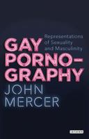 Gay Pornography: Representations of Sexuality and Masculinity 1350186848 Book Cover