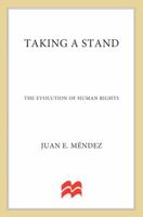 Taking a Stand: The Evolution of Human Rights 0230112331 Book Cover