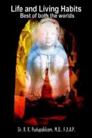 Life and Living Habits: Best of Both the Worlds 1410702545 Book Cover