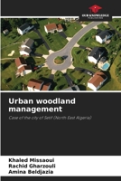Urban woodland management: Case of the city of Setif 6205978253 Book Cover