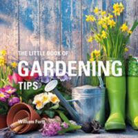 The Little Book of Gardening Tips 1472954645 Book Cover
