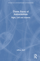 Three Faces of Antisemitism: Right, Left and Islamist 1032583371 Book Cover