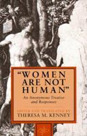 Women Are Not Human: An Anonymous Treatise & Responses 082451775X Book Cover