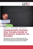 Comprensión lectora: Una mirada desde la Educación Superior en Ecuador 620216350X Book Cover
