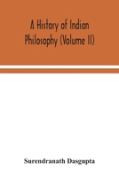 A history of Indian philosophy (Volume II) 9354048773 Book Cover