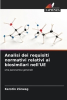 Analisi dei requisiti normativi relativi ai biosimilari nell'UE (Italian Edition) 6209862187 Book Cover